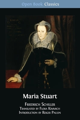 Maria Stuart by Kimmich, Flora