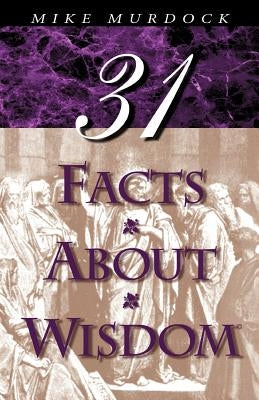 31 Facts about Wisdom by Murdoch, Mike