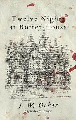 Twelve Nights at Rotter House by Ocker, J. W.