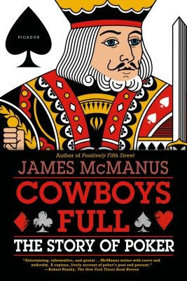 Cowboys Full: The Story of Poker Paperback Picador USA
