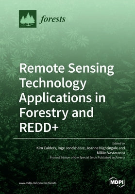 Remote Sensing Technology Applications in Forestry and REDD+ Paperback Mdpi AG