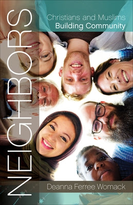 Neighbors: Christians and Muslims Building Community Paperback Westminster John Knox Press