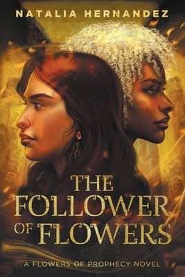 The Follower of Flowers Paperback Natalia Hernandez