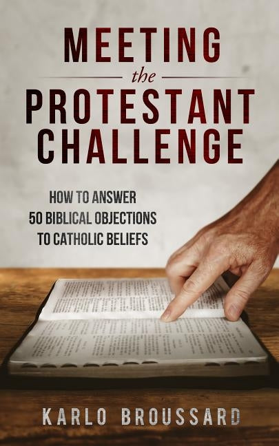 Paperback book titled "Meeting the Protestant Challenge" by Catholic Answers Press, with cover image featuring religious artwork.