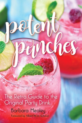 Potent Punches: The Retro Guide to the Original Party Drink Paperback Red Lightning Books