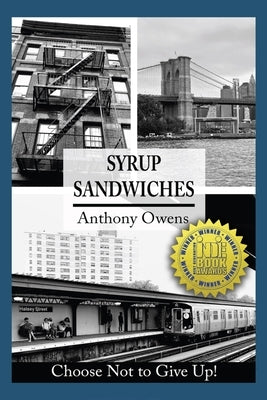 Syrup Sandwiches: Choose Not to Give Up! by Owens, Anthony