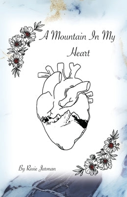 A Mountain In My Heart by Jarman, Rosie