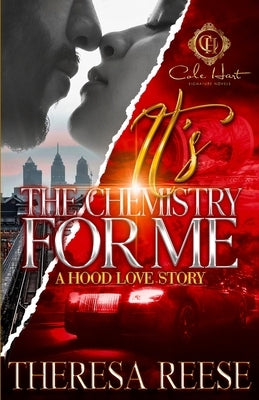 It's The Chemistry For Me: A Hood Love Story Paperback Independently Published