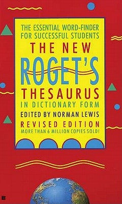 The New Roget's Thesaurus in Dictionary Form: The Essential Word-Finder for Successful Students, Revised Edition by American Heritage