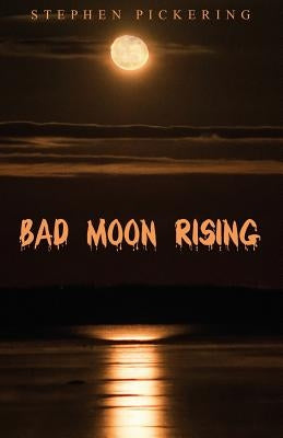 Bad Moon Rising Paperback North Country Press
