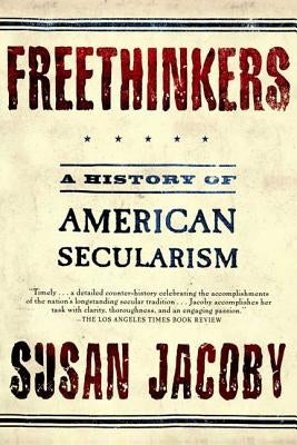 Freethinkers: A History of American Secularism Paperback Holt McDougal