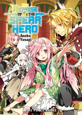 The Reprise of the Spear Hero Volume 02 One Peace Books