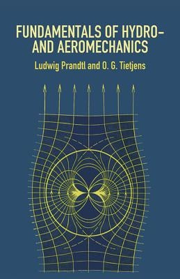 Fundamentals of Hydro- And Aeromechanics by Prandtl, Ludwig