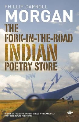 The Fork-In-The-Road Indian Poetry Store Paperback Salt Publishing