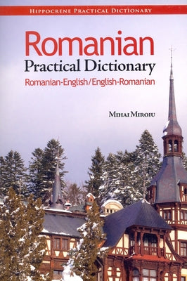 Romanian Practical Dictionary by Miroiu, Mihai