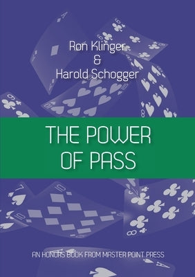 The Power of Pass: Is someone holding a gun to your head? Paperback Master Point Press