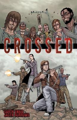Crossed, Volume 1 by Ennis, Garth
