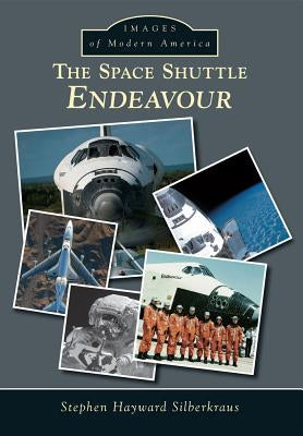 The Space Shuttle Endeavour Paperback Arcadia Publishing (SC)
