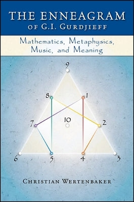 The Enneagram of G. I. Gurdjieff: Mathematics, Metaphysics, Music, and Meaning Distribution Partners