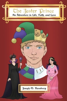 The Jester Prince: An Adventure in Life, Faith, and Love Paperback Dorrance Publishing Co.