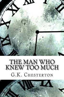 The Man Who Knew Too Much by G. K. Chesterton