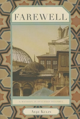 Farewell: A Mansion in Occupied Istanbul Paperback Dalkey Archive Press