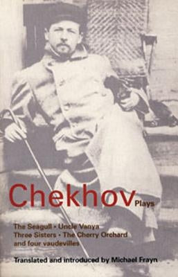 Chekhov: Plays: The Seagull, Uncle Vanya, Three Sisters, the Cherry Orchard, and Four Vaudevilles by Chekhov, Anton Pavlovich