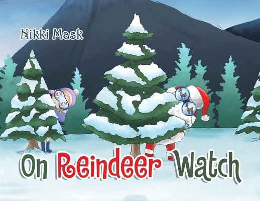 On Reindeer Watch Paperback Xlibris Us