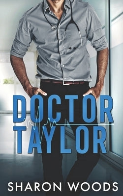 Doctor Taylor: Medical Romance Paperback Sharon Woods