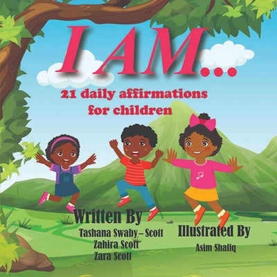 I Am..: 21 Daily affirmations for children Paperback Independently Published