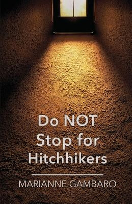 Do NOT Stop for Hitchhikers Paperback Finishing Line Press