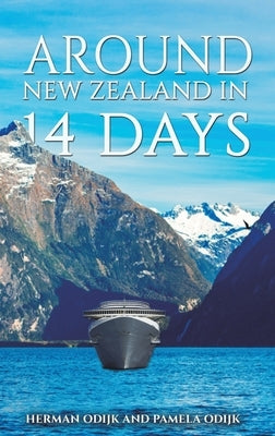 Around New Zealand In 14 Days by Odijk, Herman