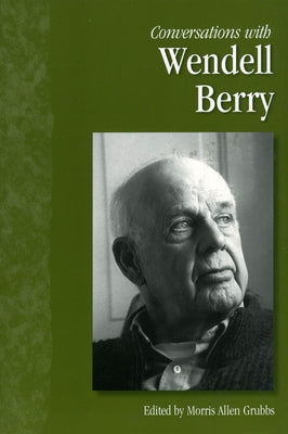 Conversations with Wendell Berry by Berry, Wendell