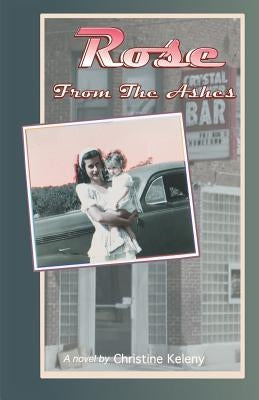 Rose From the Ashes Paperback Ckbooks Publishing
