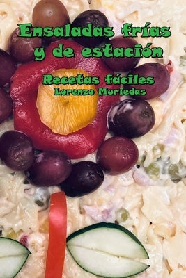 Ensaladas frías y de estación by Muriedas, Lorenzo