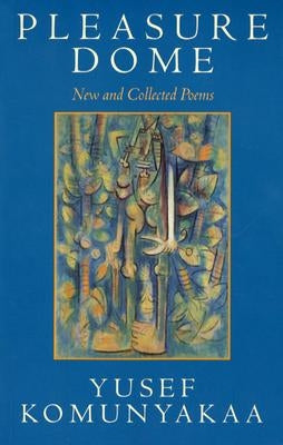 Pleasure Dome: New and Collected Poems Paperback Wesleyan University Press