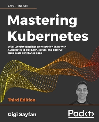 Paperback of Mastering Kubernetes, Third Edition by Packt Publishing, showcasing the book cover with title and publisher logo.