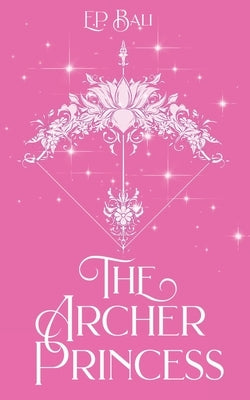 The Archer Princess (Pastel Edition) Paperback Blue Moon Rising