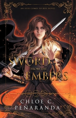 A Sword from the Embers: An Heir Comes to Rise Book 5 Paperback Lumarias Press