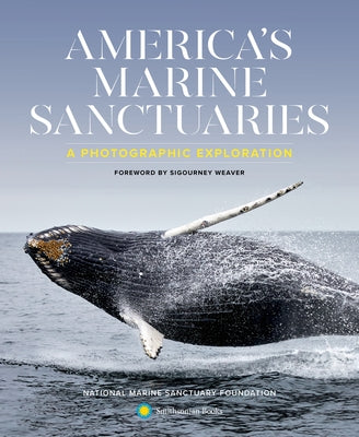 America's Marine Sanctuaries: A Photographic Exploration by Nat'l Marine Sanctuary Fdn