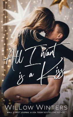 All I Want is A Kiss Paperback Independently Published