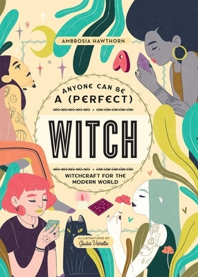Anyone Can Be a (Perfect) Witch by Hawthorn, Ambrosia