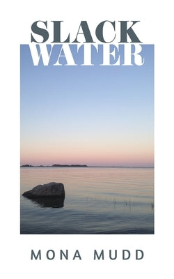 Slack Water Paperback Ten16 Press