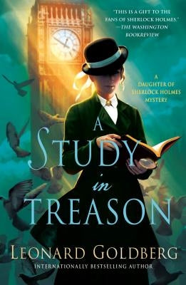 A Study in Treason: A Daughter of Sherlock Holmes Mystery Minotaur Books
