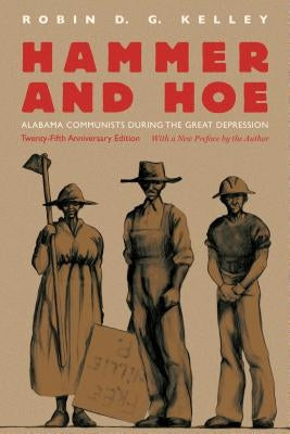 Hammer and Hoe: Alabama Communists During the Great Depression Paperback University of North Carolina Press