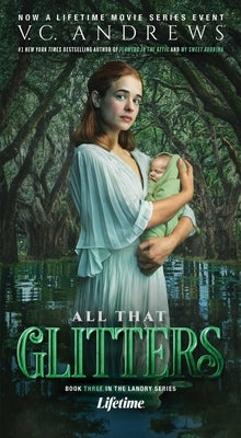 All That Glitters: Volume 3 by Andrews, V. C.