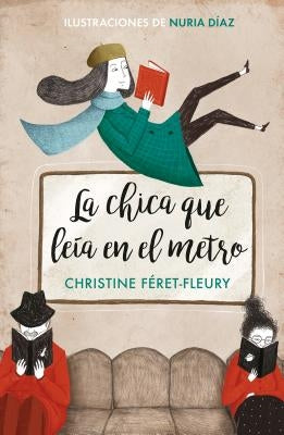 La Chica Que Leía En El Metro / The Girl Who Read on the Metro by Feret-Fleury, Christine