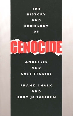 History and Sociology of Genocide: Analyses and Case Studies Paperback Yale University Press