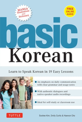 Basic Korean: Learn to Speak Korean in 19 Easy Lessons (Companion Online Audio and Dictionary) by Kim, Soohee
