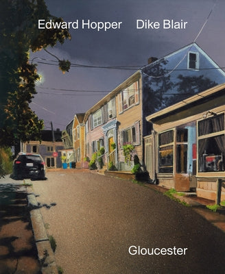 Dike Blair & Edward Hopper: Gloucester by Blair, Dike